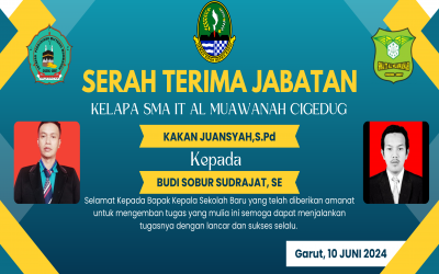 Serah Terima Jabatan (Sertijab) Kepala Sekolah Lama Ke Kepala Sekolah SMA IT AL MUAWANAH CIGEDUG